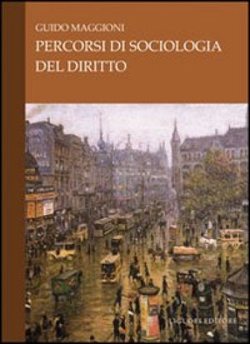 Percorsi di sociologia del diritto - Guido Maggioni