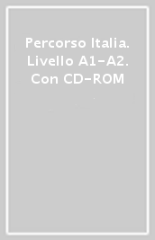 Percorso Italia. Livello A1-A2. Con CD-ROM