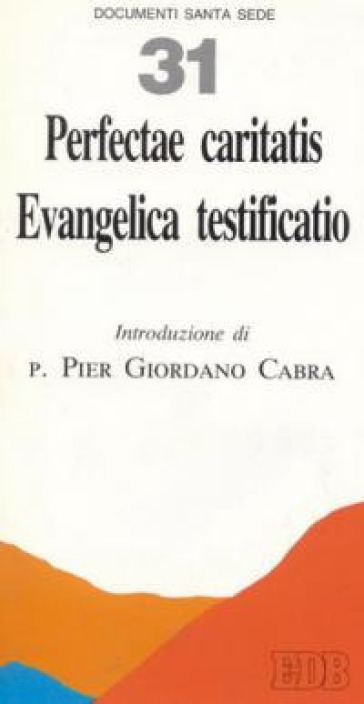 Perfectae caritatis. Evangelica testificatio