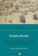 Peripli culturali. Viaggiatori europei e incontri con l alterità in età moderna e contemporanea