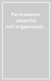 Permanenze utopiche nell organizzazione del territorio in Italia