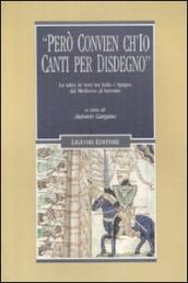 «Però convien ch io canti per disdegno». La satira in versi tra Italia e Spagna dal Medioevo al Seicento