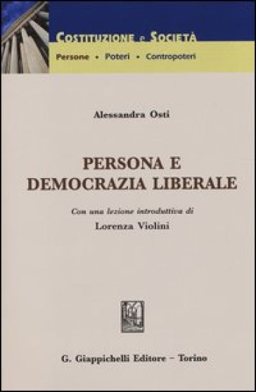 Persona e democrazia liberale - Alessandra Osti