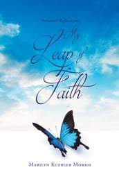 Personal Reflections My Leap of Faith