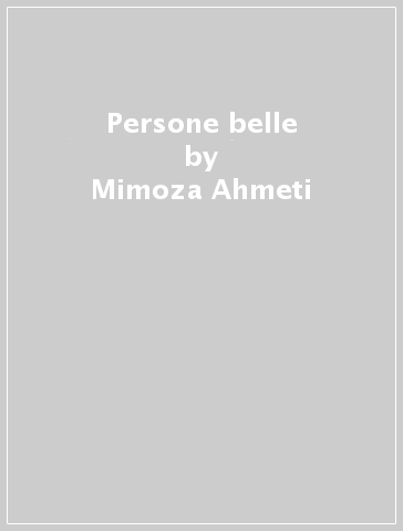 Persone belle - Mimoza Ahmeti