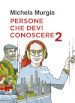 Persone che devi conoscere. 2.