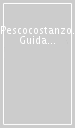 Pescocostanzo. Guida storico-artistica alla città e dintorni