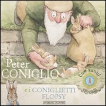 Peter Coniglio e i coniglietti Flopsy. Con suoni speciali - Beatrix Potter