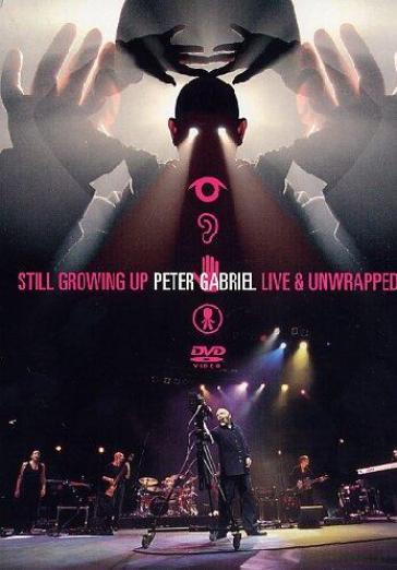 Peter Gabriel - Still Growing Up Live & Unwrapped (2 Dvd)