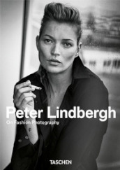 Peter Lindbergh. On fashion photography. Ediz. inglese, italiana e spagnola. 40th Anniversary Edition