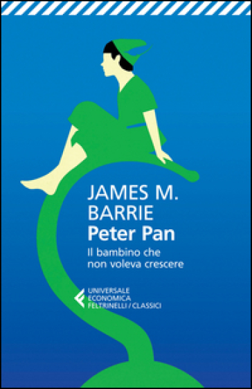 Peter Pan. Il bambino che non voleva crescere. Testo inglese a fronte - James Matthew Barrie