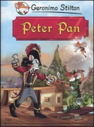 Peter Pan di James Barrie - Geronimo Stilton