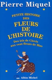 Petite Histoire des fleurs de l Histoire