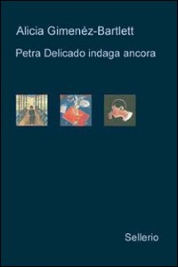 Petra Delicado indaga ancora: Il caso lituano-Nido vuoto-Il silenzio dei chiostri - Alicia Giménez-Bartlett