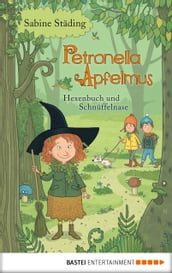 Petronella Apfelmus - Hexenbuch und Schnüffelnase