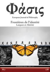 Phàsis. European journal of philosohy. Ediz. italiana, francese e spagnola. 4: Frontières de l identité. Langues et altérité