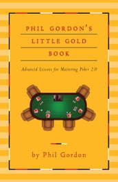 Phil Gordon s Little Gold Book