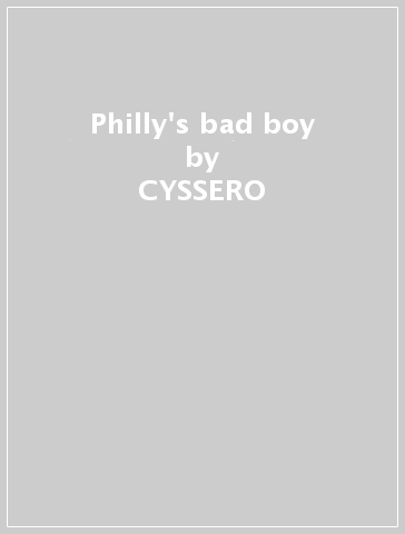 Philly's bad boy - CYSSERO