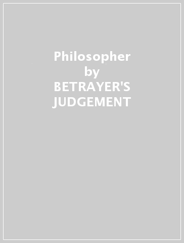 Philosopher - BETRAYER