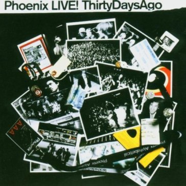 Phoenix live....30 days ago - Phoenix