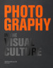 Photography in the visual culture. 100 Photographers and infinite visions of a universal language. Ediz. italiana e inglese