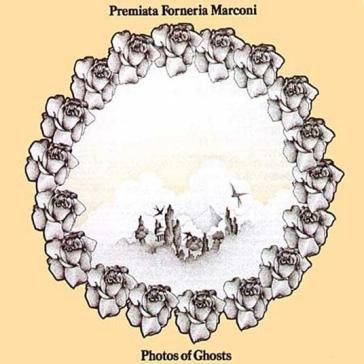 Photos of ghosts - Premiata Forneria Marconi