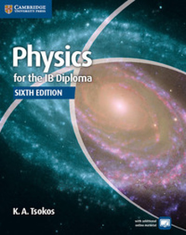 Physics for the IB diploma. Per le Scuole superiori. Con espansione online - Tsokos