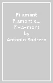 Pì amant Piamont e... Pì-a-mont