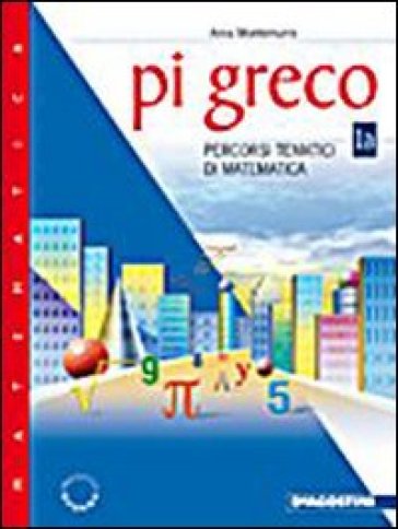 Pi greco. Percorsi tematici di matematica. Modulo A-B. Con portfolio. Per la Scuola media. 1. (3 vol.) - Anna Montemurro