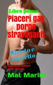 Piaceri gay porno stravaganti