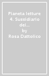 Pianeta letture 4. Sussidiario dei linguaggi. Per la Scuola elementare. Vol. 1