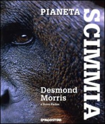 Pianeta scimmia - Desmond Morris - Steve Parker