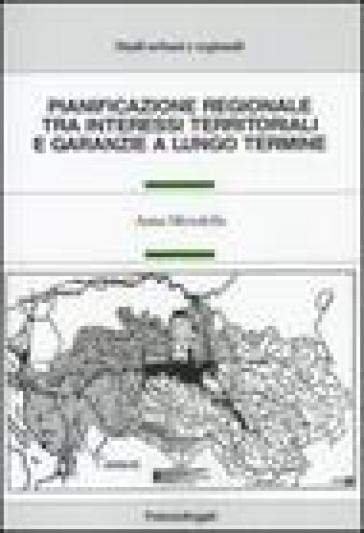 Pianificazione regionale tra interessi territoriali e garanzie a lungo termine - Anna Mesolella