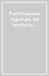 Pianificazione regionale del territorio e infrastrutture. Il caso del Friuli Venezia Giulia