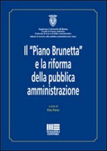 Il «Piano Brunetta» e la riforma della pubblica amministrazione - Rita Perez