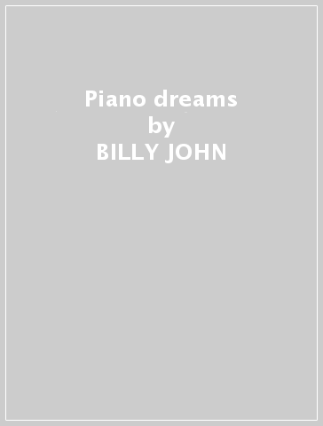 Piano dreams - BILLY JOHN