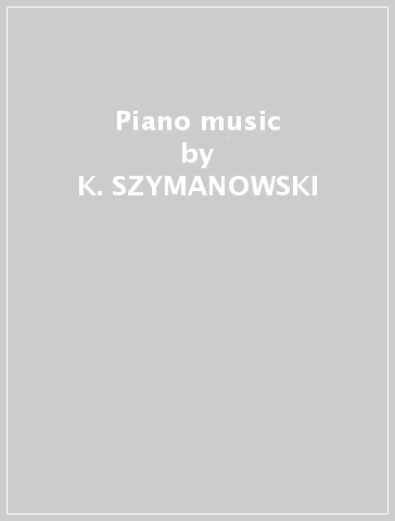 Piano music - K. SZYMANOWSKI