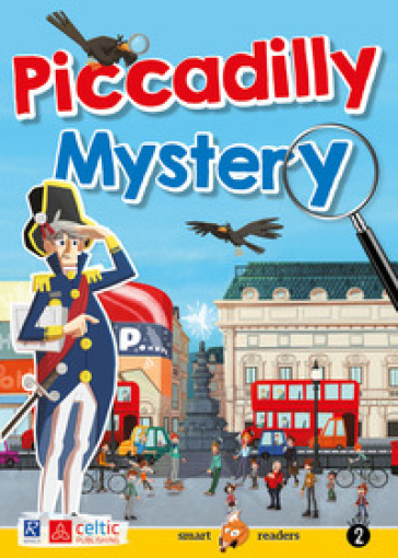Piccadilly Mystery. Level 2 Starters/Movers A1. Con CD-Audio - Donatella Santandrea