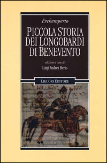 Piccola storia dei Longobardi di Benevento. Testo latino a fronte - Erchemperto