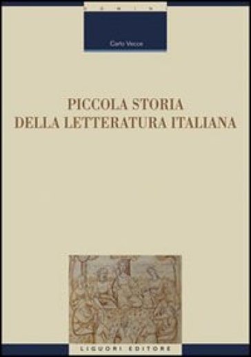 Piccola storia della letteratura italiana - Carlo Vecce