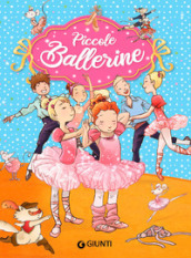 Piccole ballerine. Ediz. a colori