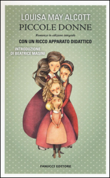 Piccole donne. Ediz. integrale. Con gadget - Louisa May Alcott