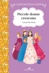 Piccole donne crescono. Ediz. ad alta leggibilità