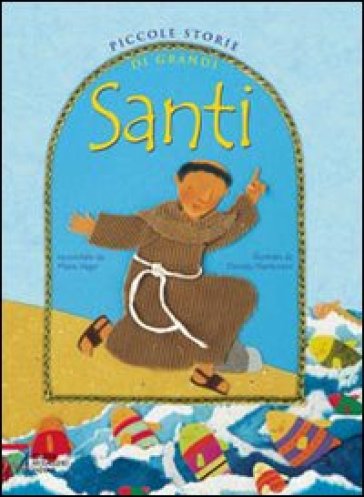 Piccole storie di grandi santi - Maria Vago