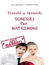 Piccoli e grandi Scherzi per Matrimonio