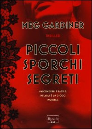 Piccoli sporchi segreti - Meg Gardiner