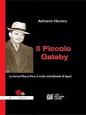 Il Piccolo Gatsby. La storia di Rocco Perri, il re del contrabbando di liquori