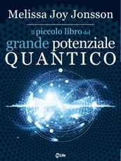 Il Piccolo Libro del Grande Potenziale Quantico