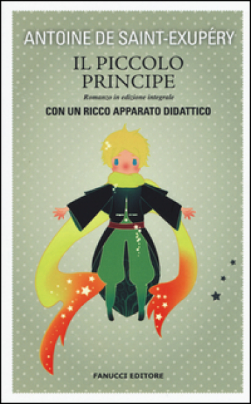 Il Piccolo Principe. Ediz. integrale. Con gadget - Antoine de Saint-Exupéry