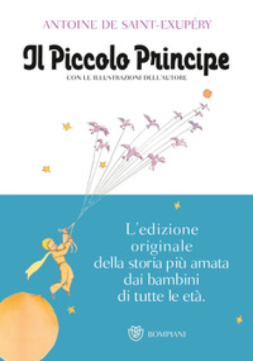 Il Piccolo Principe. Ediz. illustrata - Antoine de Saint-Exupéry